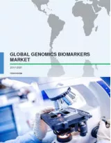 Global Genomics Biomarkers Market 2017-2021