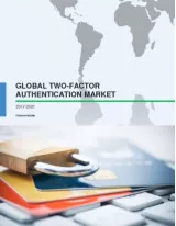 Global Two-Factor Authentication Market 2017-2021