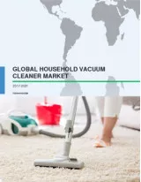 Global Household Vacuum Cleaner Market 2017-2021