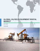 Global Oilfield Equipment Rental Market 2017-2021