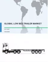 Global Low-Bed Trailer (LBT) Market 2017-2021