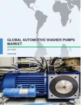 Global Automotive Washer Pumps Market 2017-2021