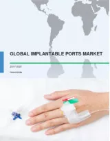Global Implantable Ports Market 2017-2021