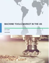 Machine Tools Market in the US 2017-2021