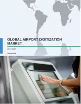 Global Airport Digitization Market 2017-2021