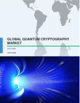 Global Quantum Cryptography Market 2017-2021