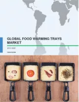 Global Food Warming Trays Market 2017-2021