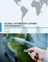 Global Automotive Locking System Market 2017-2021