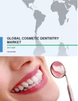 Global Cosmetic Dentistry Market 2017-2021
