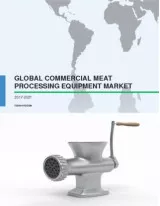 Global Commercial Meat Processing Equipment Market 2017-2021