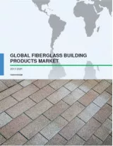 Global Fiberglass Building Products Market 2017-2021
