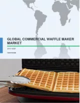 Global Commercial Waffle Maker Market 2017-2021