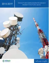 Global Public Safety Mobile Broadband Market in the Public sector 2015-2019