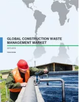 Global Construction Waste Management Market 2015-2019