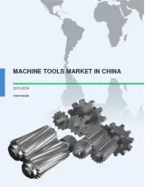 Machine Tools Market in China 2015-2019