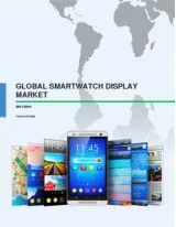 Global Smartwatch Display Market 2015-2019