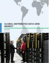 Distributed Data Grid Market - Industry Analysis 2015-2019