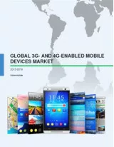 Global 3G 4G Enabled Mobile Devices Market 2015-2019