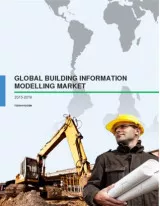 Global Building Information Modelling (BIM) Market 2015-2019