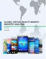 Global Virtual Reality Market 2015-2019 - Industry Analysis