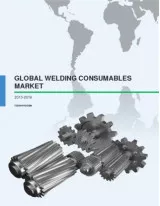 Global Welding Consumables Market 2015-2019