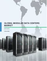 Global Modular Data Centers Market 2015-2019