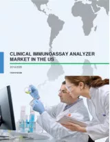Clinical Immunoassay Analyzer Market in the US 2016-2020