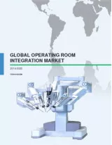 Global Operating Room Integration Market 2016-2020