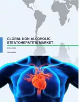 Global Non-alcoholic Steatohepatitis Market 2016-2020