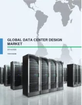 Global Data Center Design Market 2016-2020