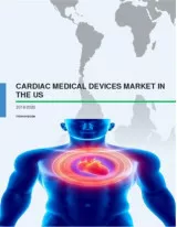Cardiac Medical Devices Market in the US 2016-2020