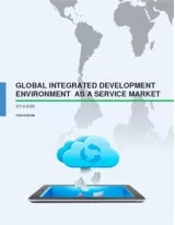 Global Integrated Development Environment as a Service Market 2016-2020