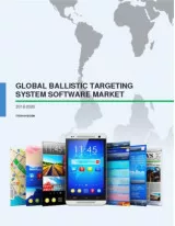 Global Ballistic Targeting System Software Market 2016-2020