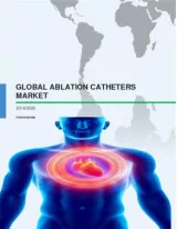 Global Ablation Catheters Market 2016-2020