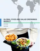 Global Food and Salad Dressings Market 2016-2020
