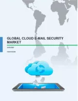 Global Cloud E-mail Security Market 2016-2020