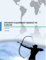 Archery Equipment Market in Europe 2016-2020
