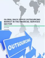 Back Officea Outsourcing Market in the Financial Services Sector 2016-2020
