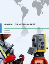 Global LCR Meter Market 2016-2020