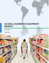 Global Badminton Equipment Market 2016-2020