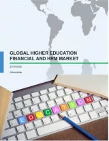 Global Higher Education Financial and HRM Market 2016-2020