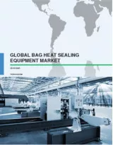 Global Bag Heat Sealing Equipment Market 2016-2020