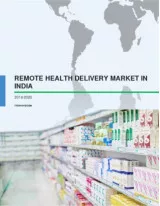 Remote Health Delivery Market in India 2016-2020