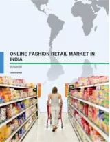 Online Fashion Retail Market in India 2016-2020