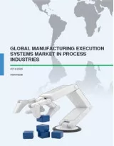 Global Manufacturing Execution Systems Market in Process Industries 2016-2020