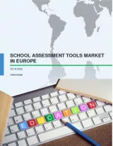 School Assessment Tools Market in Europe 2016-2020