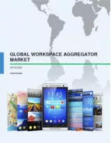 Global Workspace Aggregator Market 2016-2020