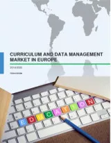 Curriculum and Data Management Market in Europe 2016-2020