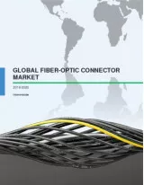 Global Fiber Optic Connectors Market 2016-2020
