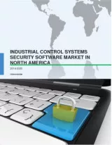 Industrial Control Systems Security Software Market in North America 2016-2020